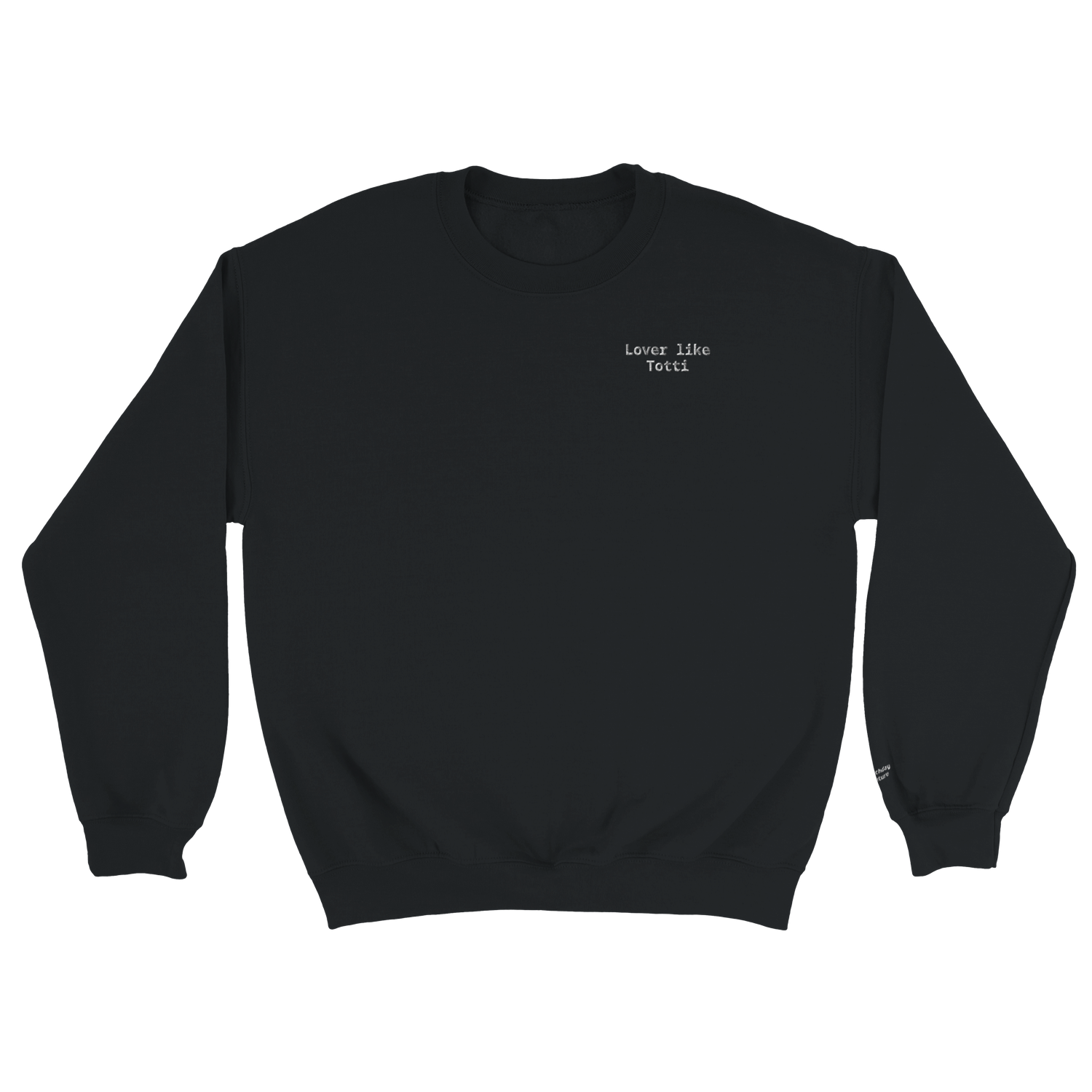 "LOVER LIKE TOTTI" Embroidered Sweatshirt